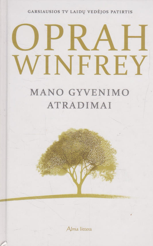 Oprah Winfrey - Mano gyvenimo atradimai