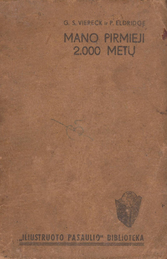 G.S. Viereck, P. Eldridge - Mano pirmieji 2000 metų