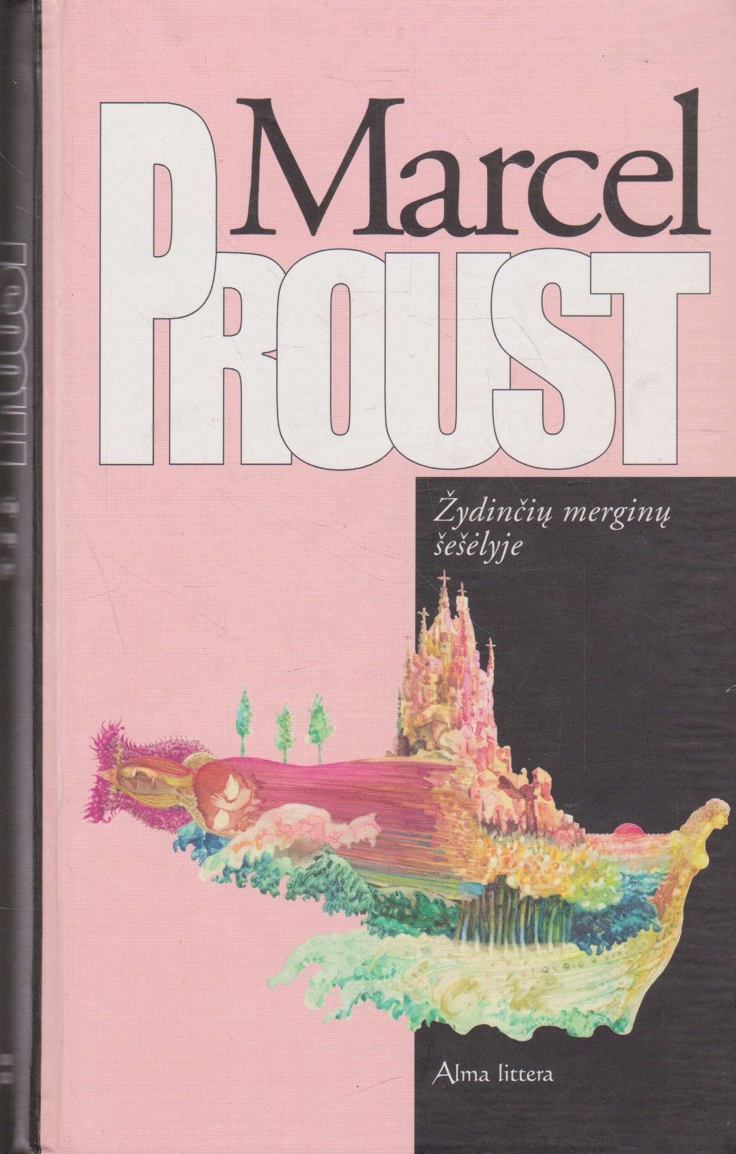 Marcel Proust - epopėja Prarasto laiko beieškant (6 knygos)