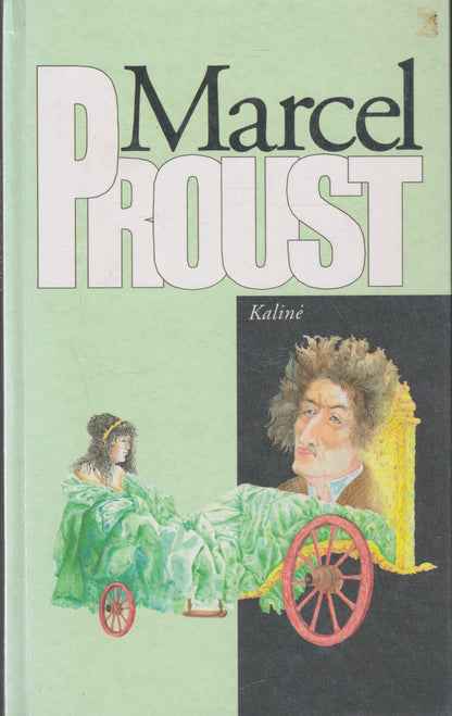 Marcel Proust - epopėja Prarasto laiko beieškant (6 knygos)