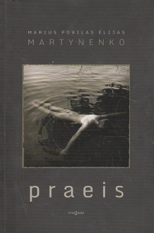 Marius Povilas Elijas Martynenko - Praeis