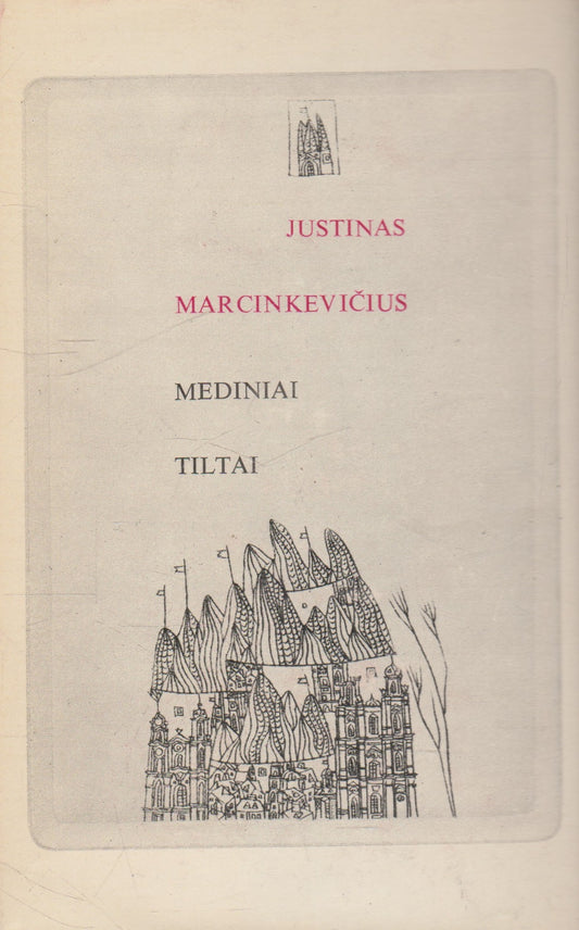 Justinas Marcinkevičius - Mediniai tiltai