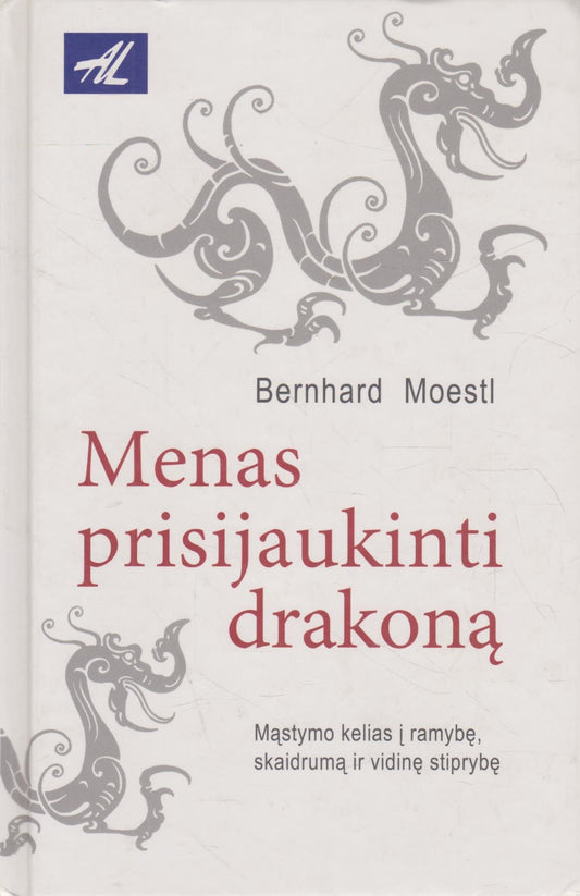 Bernhard Moestl - Menas Prisijaukinti Drakoną