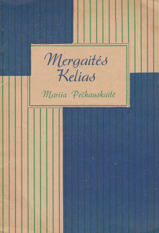 Marija Pečkauskaitė - Mergaitės kelias