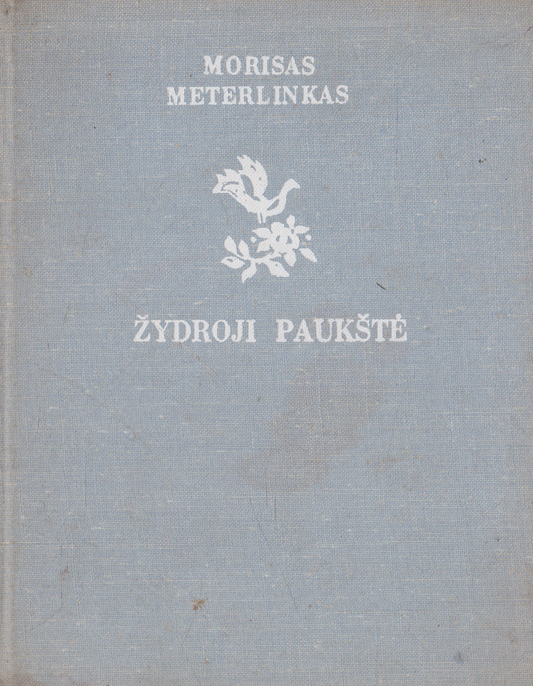 Maurice Maeterlinck - Žydroji paukštė (žr. būklę)
