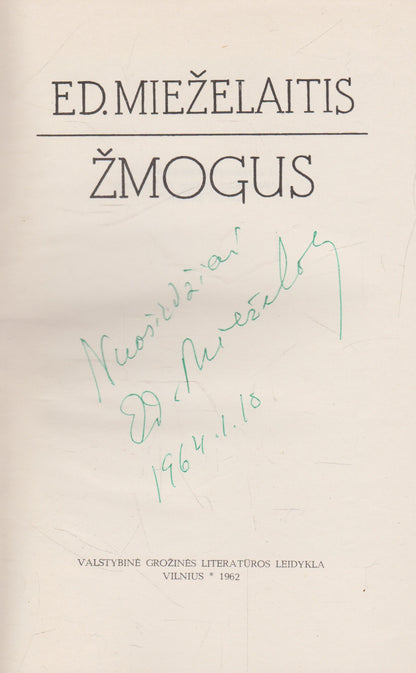 E. Mieželaitis - Žmogus, 1962 (su aut. dedikacija!)