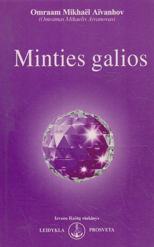 Omraam Mikhaël Aïvanhov - Minties galios