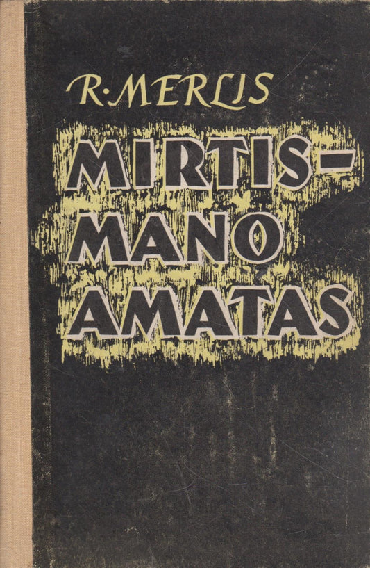 R. Merlis - Mirtis - mano amatas