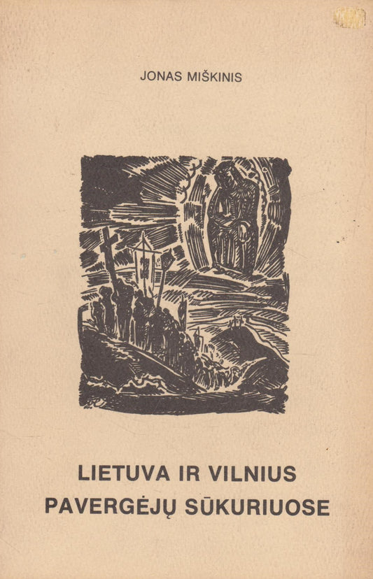 J. Miškinis - Lietuva ir Vilnius pavergėjų sūkuriuose