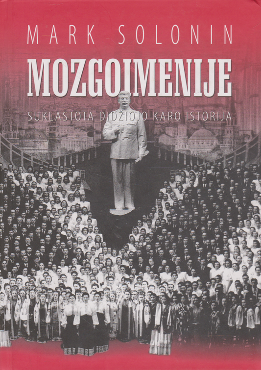 Mark Solonin - Mozgoimenije: suklastota Didžiojo karo istorija