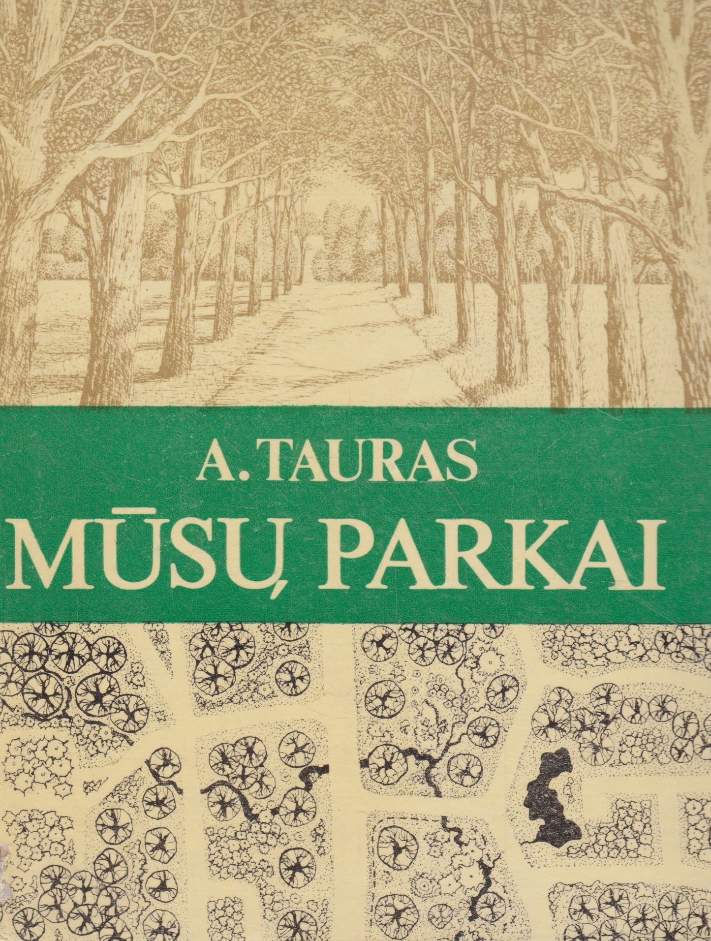 A. Tauras - Mūsų parkai (žr. būklę)