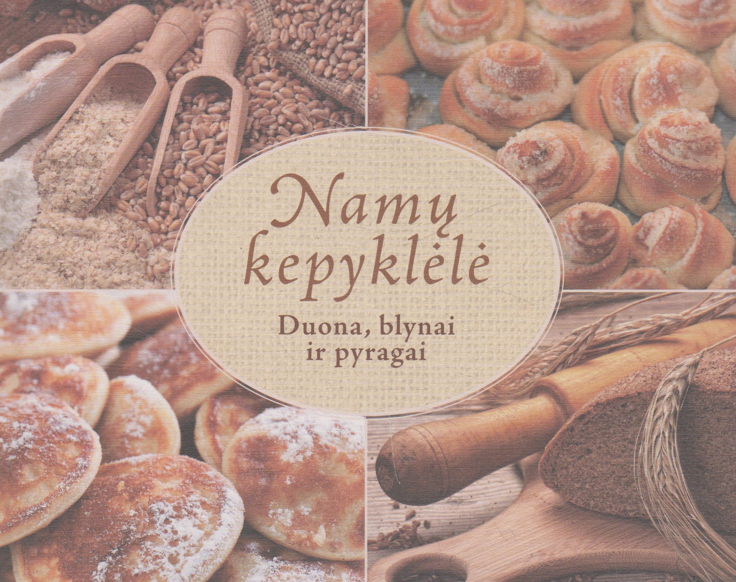Namų kepyklėlė: duona, blynai ir pyragai
