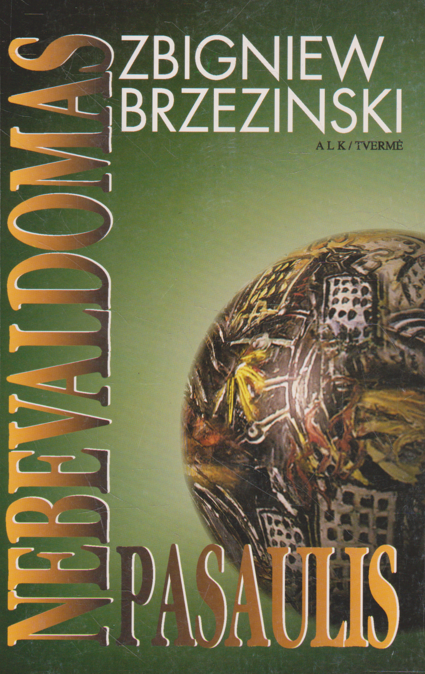 Zbigniew Brzezinski - Nebevaldomas pasaulis