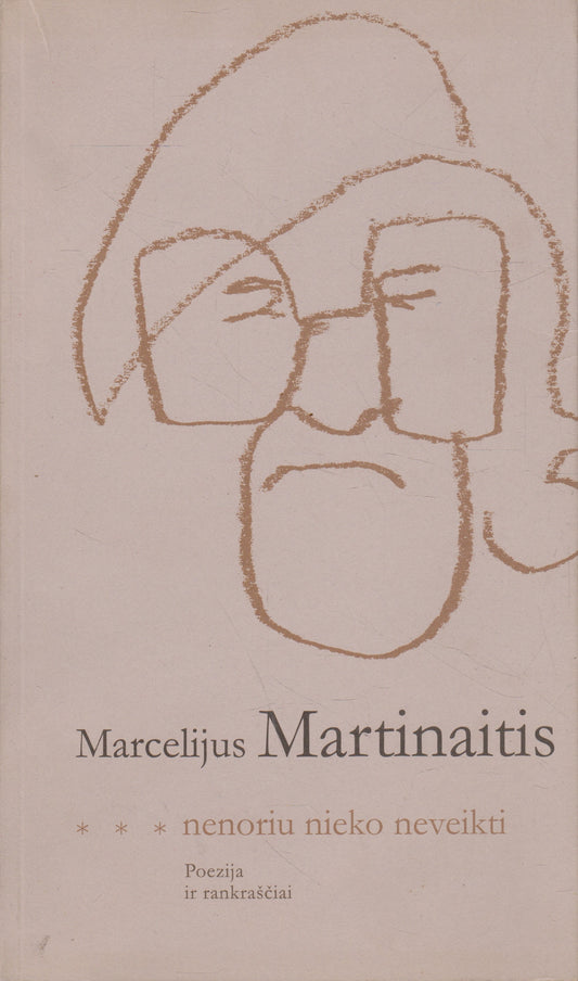 M. Martinaitis - Nenoriu nieko neveikti