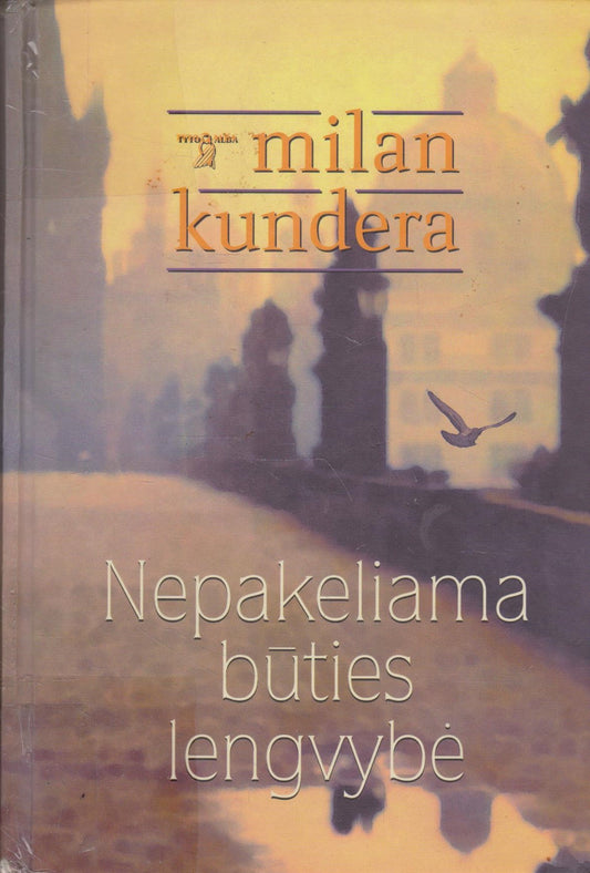 Milan Kundera - Nepakeliama būties lengvybė (žr. būklę)