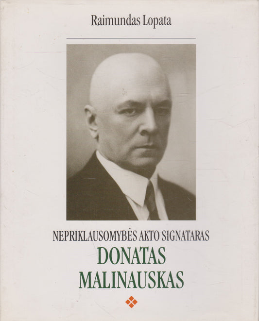 Nepriklausomybės akto signataras Donatas Malinauskas