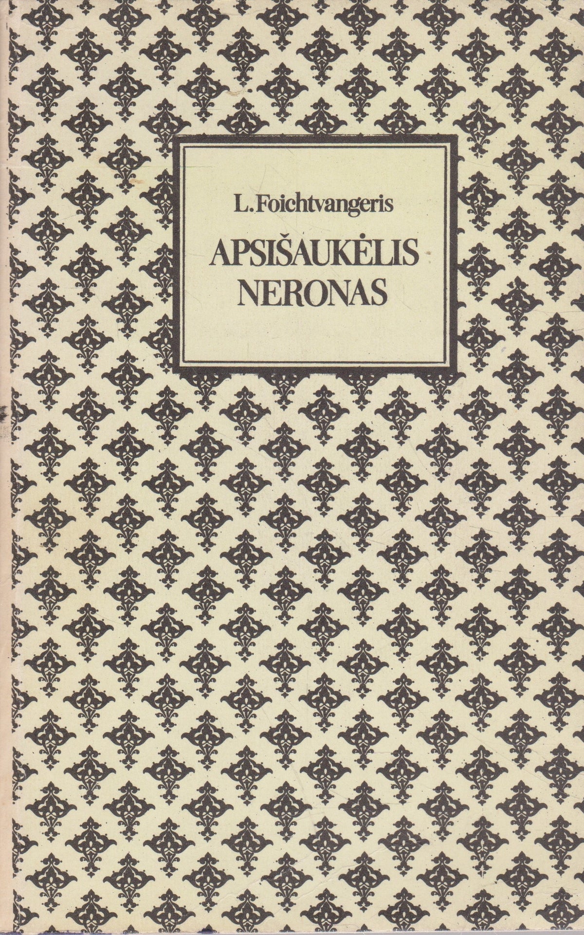 L. Foichtvangeris - Apsišaukėlis Neronas (žr. būklę)