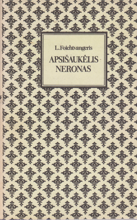L. Foichtvangeris - Apsišaukėlis Neronas (žr. būklę)