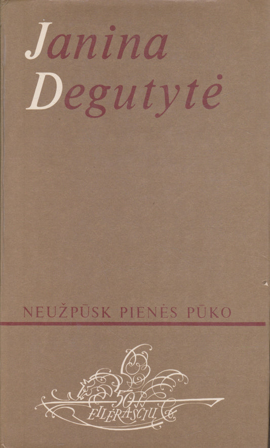 J. Degutytė - Neužpūsk pienės pūko