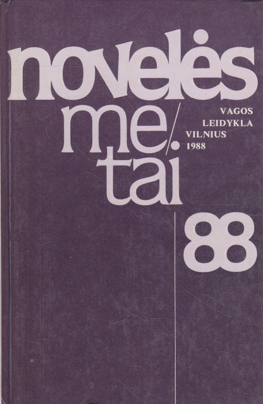 Novelės: metai 88' (R. Gavelis, J. Ivanauskaitė, A. J. Greimas, A. Škėma ir kt.)