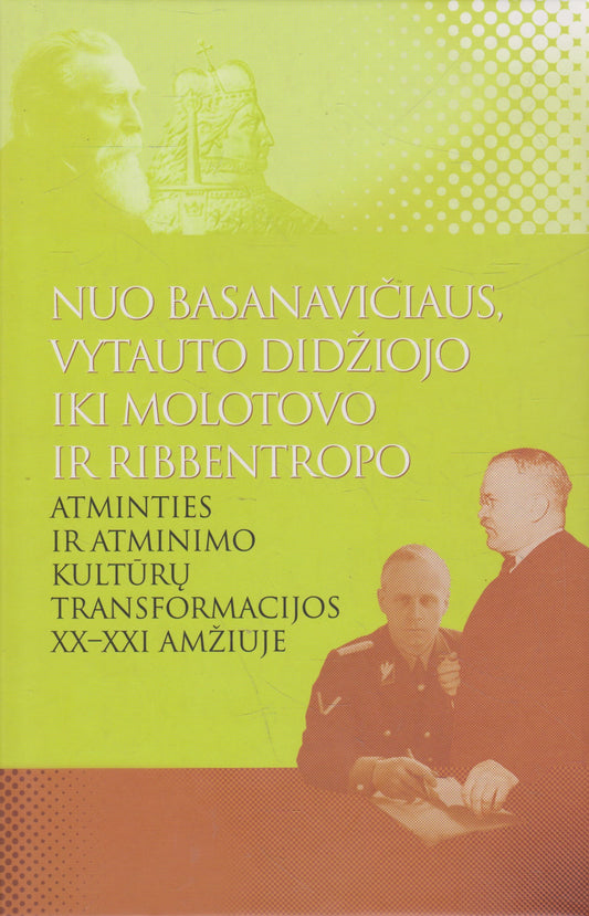 Nuo Basanavičiaus, Vytauto Didžiojo iki Molotovo ir Ribbentropo