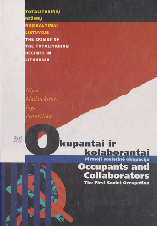 Okupantai ir kolaborantai: pirmoji sovietinė okupacija (1940-1941) | Occupants and collaborators: the First Soviet Occupation (1940-1941) (žr. būklę)