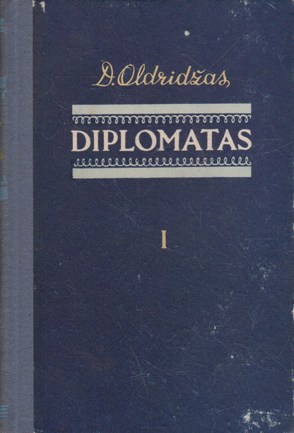 D. Oldridžas - Diplomatas, 2 knygos (žr. būklę)