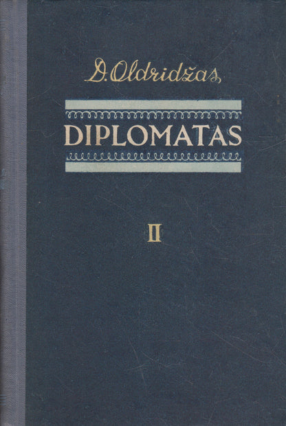D. Oldridžas - Diplomatas, 2 knygos (žr. būklę)