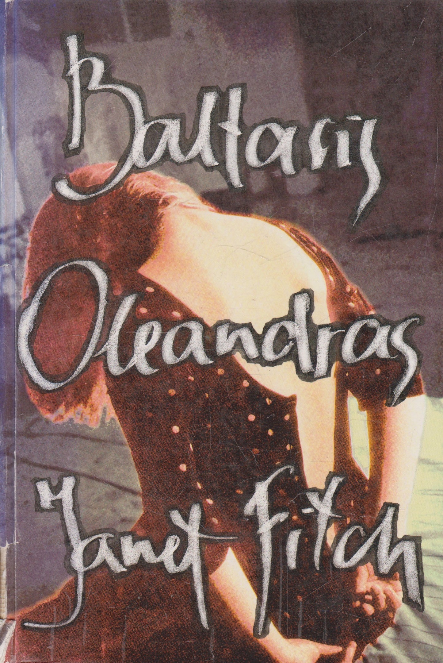 Janet Fitch - Baltasis Oleandras (žr. būklę)