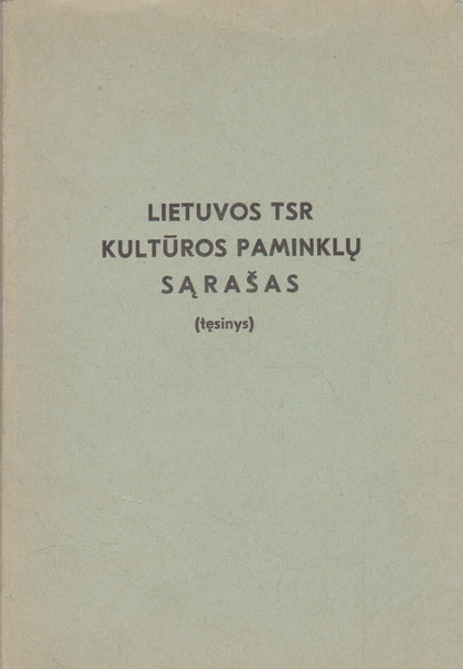 Lietuvos TSR kultūros paminklų sąrašas + tęsinys
