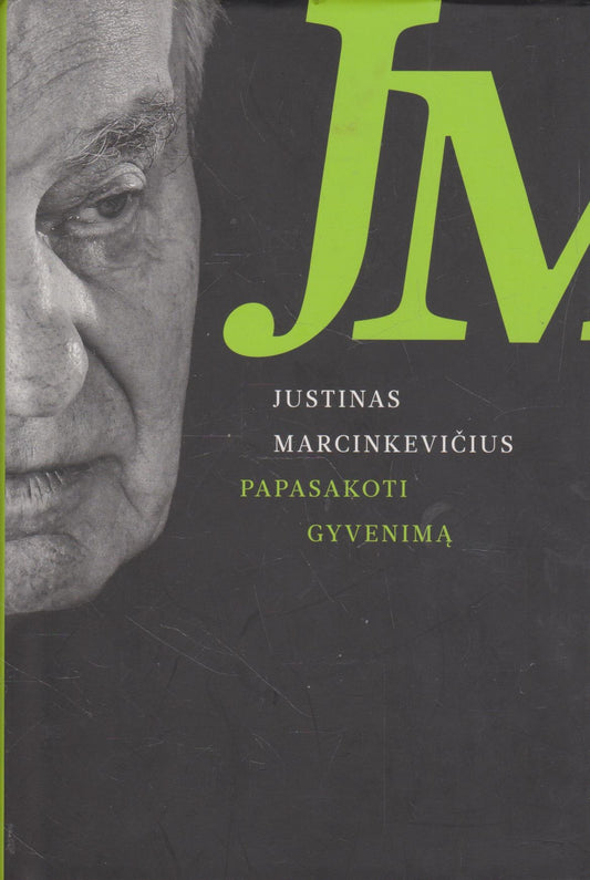 Justinas Marcinkevičius - Papasakoti gyvenimą (žr. būklę)