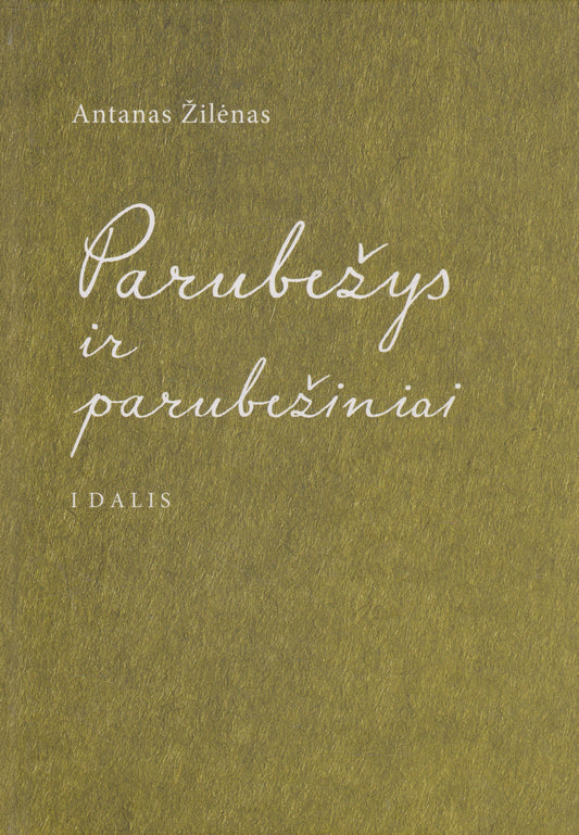 A. Žilėnas - Parubežys ir parubežiniai, III dalys (III dalis su aut. dedikacija!)