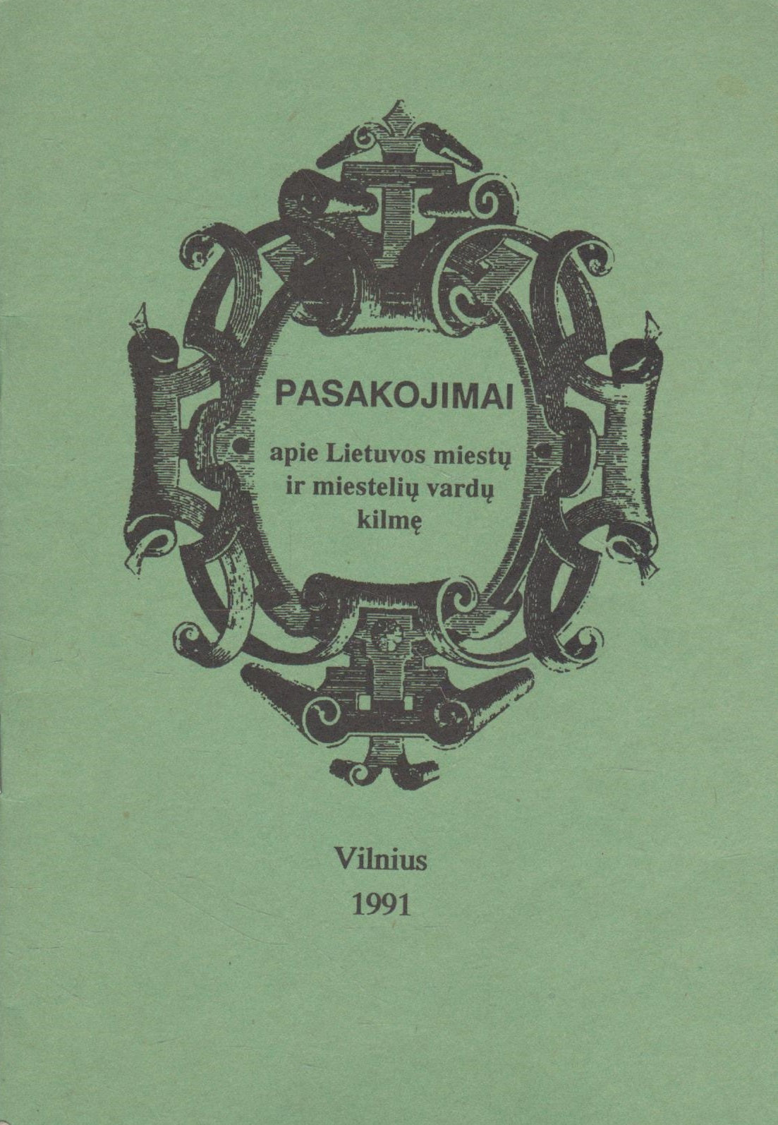 Pasakojimai apie Lietuvos miestų ir miestelių vardų kilmę