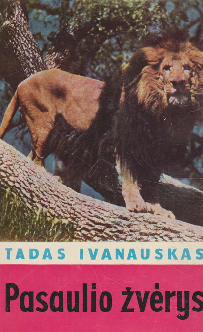 T. Ivanauskas - Pasaulio žvėrys