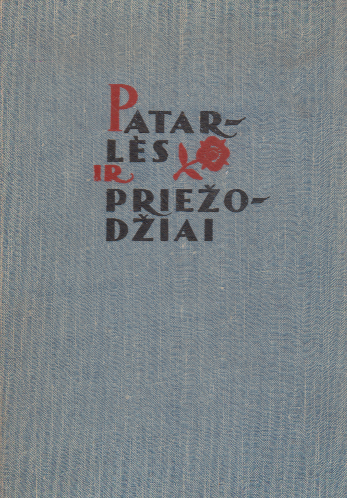 Patarlės ir priežodžiai (žr. būklę)