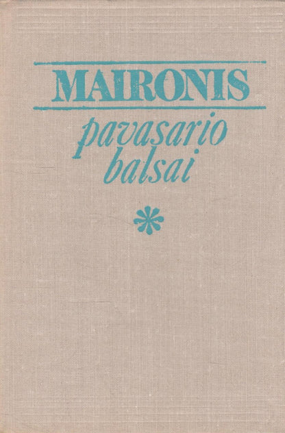 Maironis - Pavasario balsai, 1976