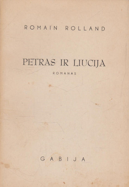 Romain Rolland - Petras ir Liucija, 1952, New York (žr. būklę)