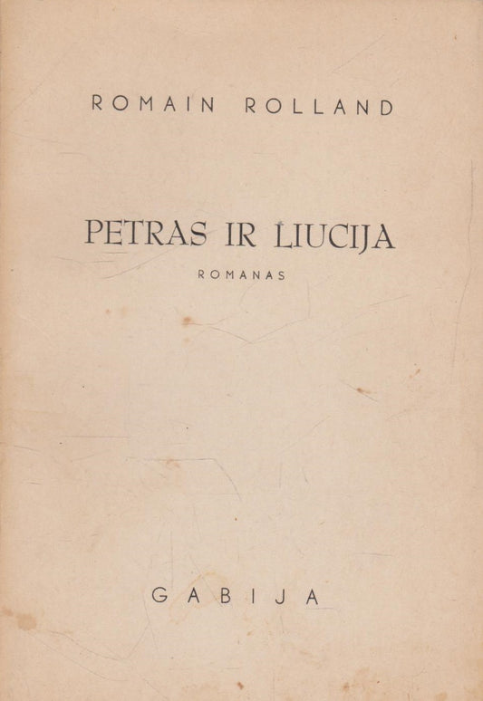 Romain Rolland - Petras ir Liucija, 1952, New York (žr. būklę)