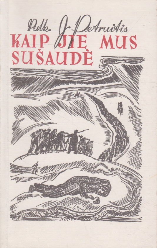 J. Petruitis - Kaip jie mus sušaudė