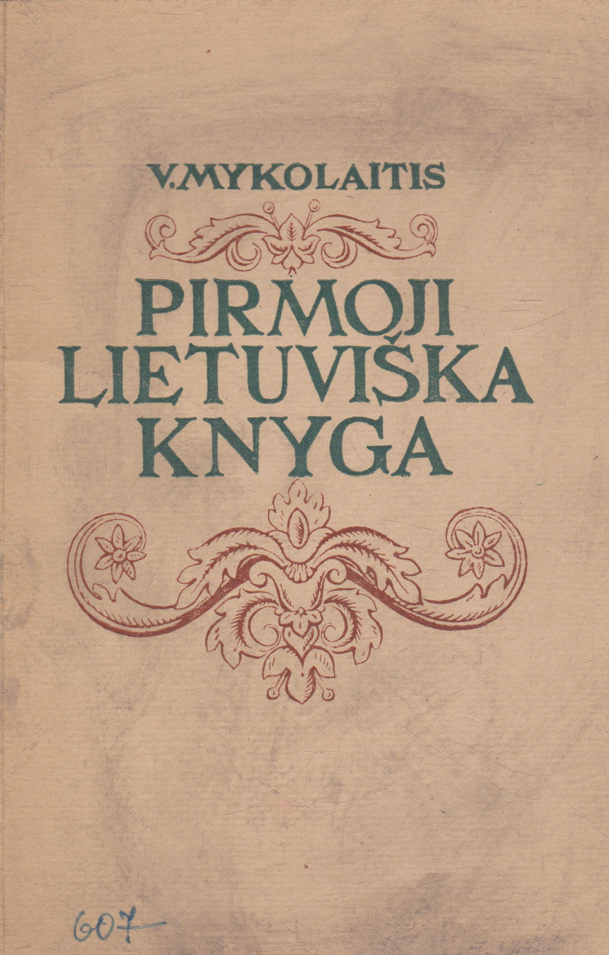 V. Mykolaitis - Pirmoji lietuviška knyga (žr. būklę)