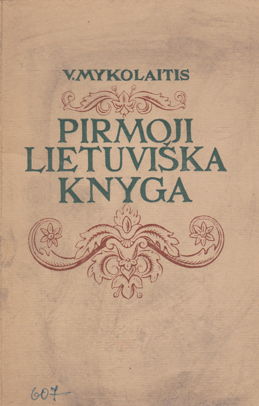 V. Mykolaitis - Pirmoji lietuviška knyga (žr. būklę)