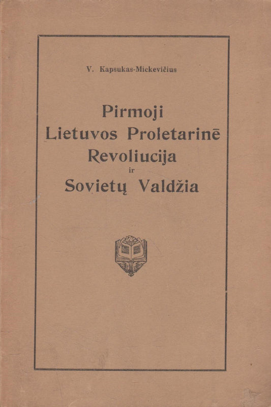 Pirmoji Lietuvos proletarinė revoliucija ir sovietų valdžia