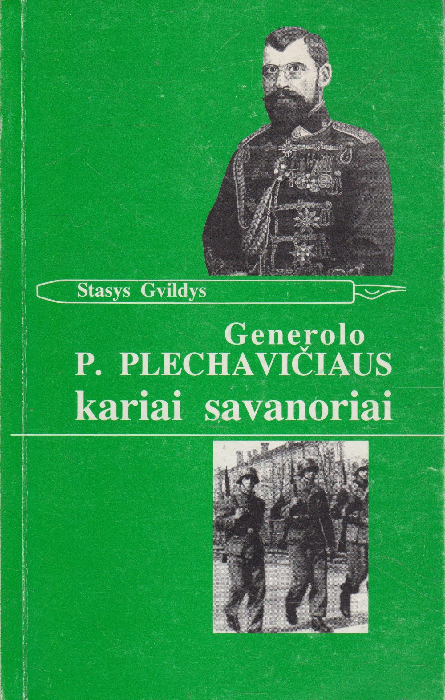 Generolo P. Plechavičiaus kariai savanoriai