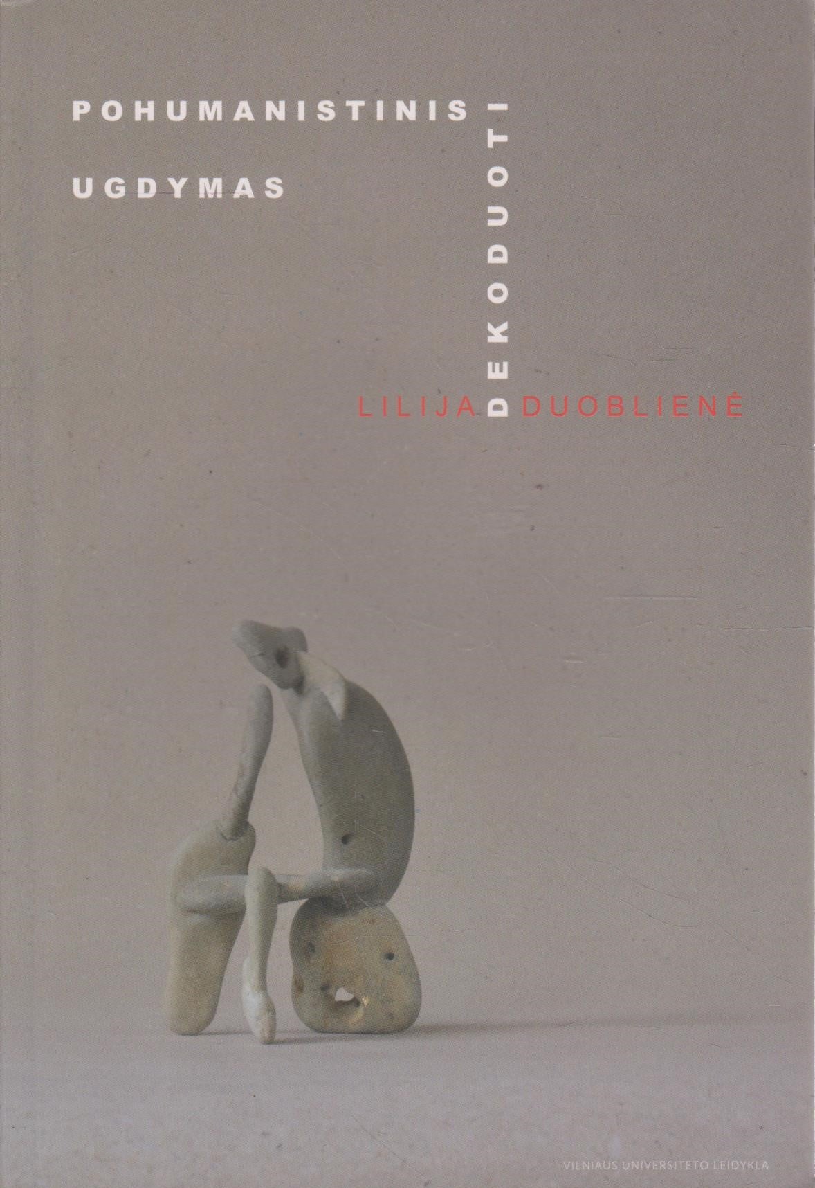 L. Duoblienė - Pohumanistinis ugdymas. Dekoduoti