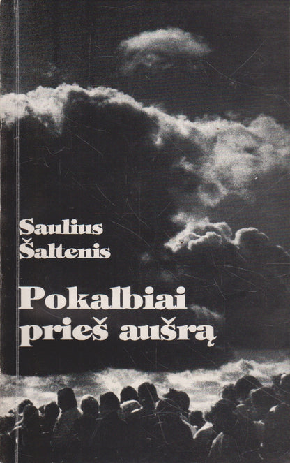 S. Šaltenis - Pokalbiai prieš aušrą (su aut. autografu)