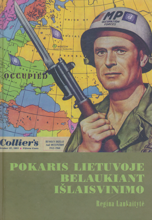 Regina Laukaitytė - Pokaris Lietuvoje belaukiant išlaisvinimo