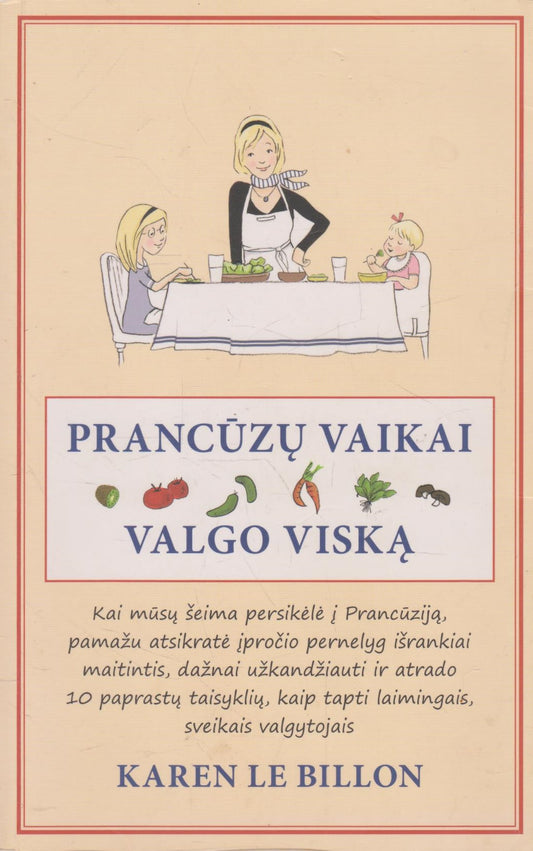 Prancūzų vaikai valgo viską (žr. būklę)