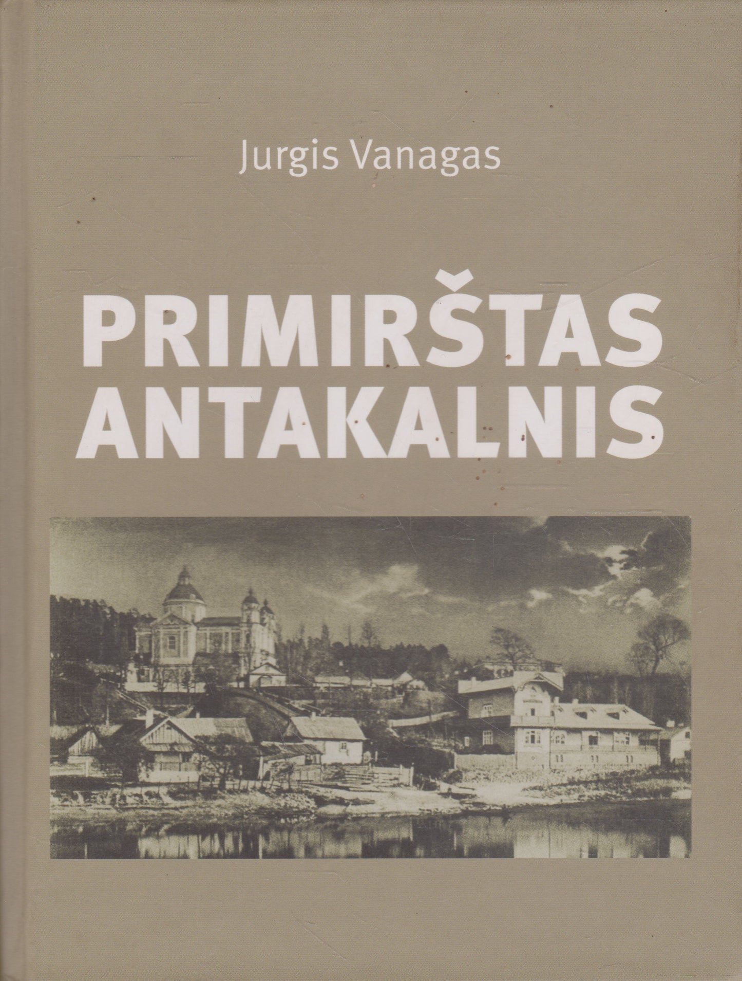 Primirštas Antakalnis (su aut. dedikacija)