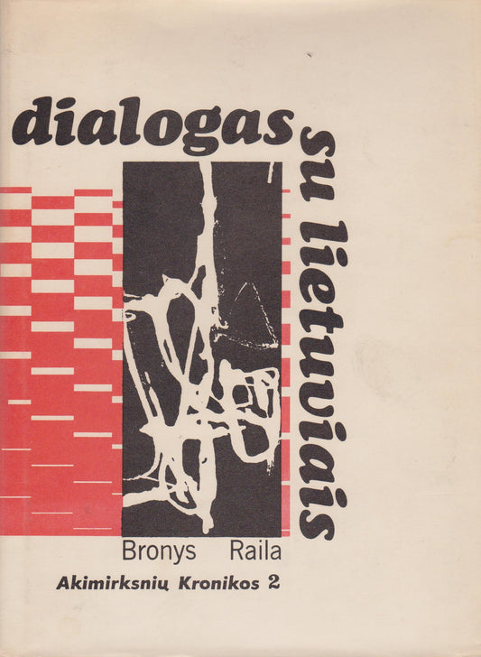 Bronys Raila - Dialogas su lietuviais, 1970, Boston (žr. būklę)