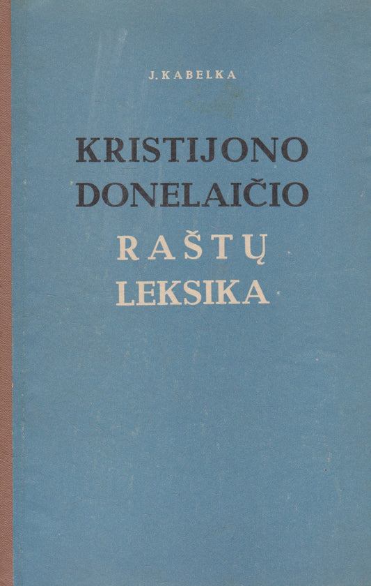 J. Kabelka - Kristijono Donelaičio raštų leksika